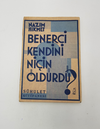 NAZIM HİKMET - BENERCİ KENDİNİ NİÇİN ÖLDÜRDÜ? BİRİNCİ BASKI KİTAP