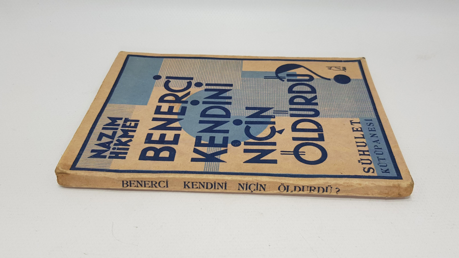 NAZIM HİKMET - BENERCİ KENDİNİ NİÇİN ÖLDÜRDÜ? BİRİNCİ BASKI KİTAP