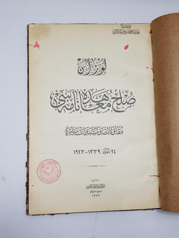 LOZAN BARIŞ ANLAŞMASININ TÜM MADDELERİNİN YAZILI OLDUĞU OSMANLICA NADİR KİTAP: LOZAN SULH MUAHEDENAMESİ