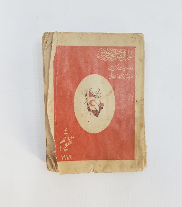 1. DÜNYA SAVAŞI: HİLALİ AHMER CEMİYETİ TARAFINDAN NEŞREDİLEN 1918 YILI TAKVİMİ