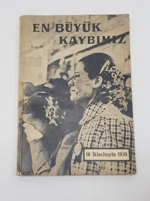 NADİR KİTAP: EN BÜYÜK KAYBIMIZ 10 İKİNCİTEŞRİN 1938