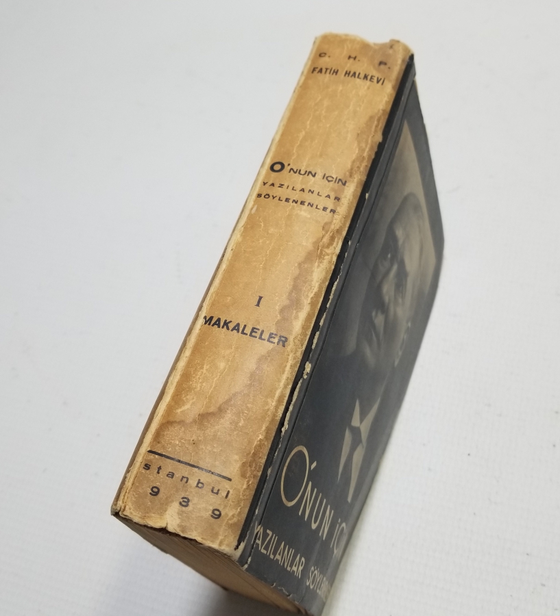 1939 BASIMI ATATÜRK İLE İLGİLİ "ONUN İÇİN SÖYLENENLER" İSİMLİ KİTAP
