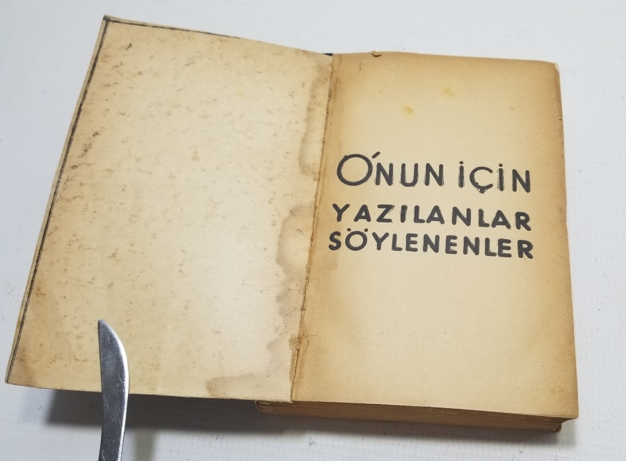 1939 BASIMI ATATÜRK İLE İLGİLİ "ONUN İÇİN SÖYLENENLER" İSİMLİ KİTAP