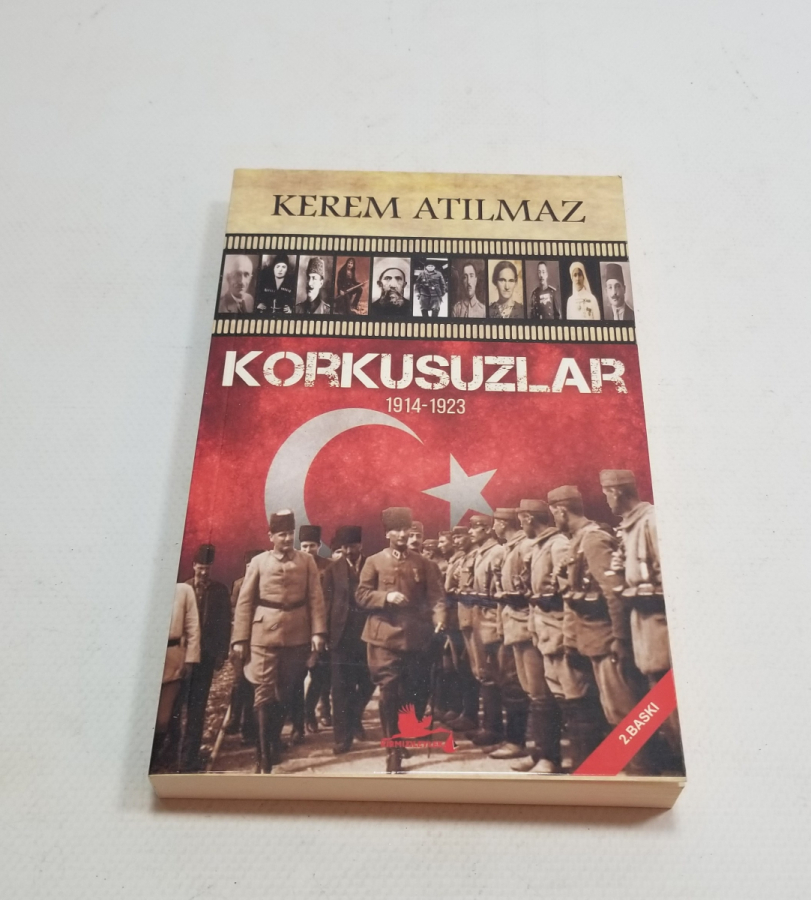 YAZAR KEREM ATILMAZ TARAFINDAN YAZILMIŞ KORKUSUZLAR İSİMLİ KİTAP